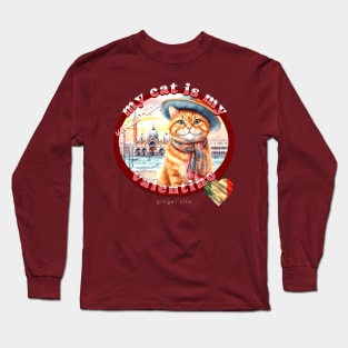 My Italian Valentine Cat Ginger Life 43G Long Sleeve T-Shirt